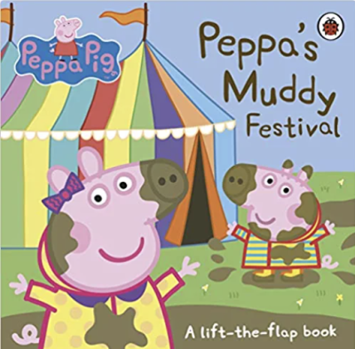 Peppa Pig: Peppa's Muddy Festival: A Lift-the-Flap Book